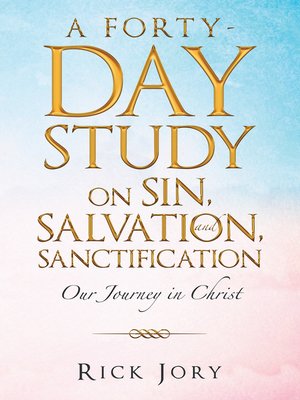 cover image of A Forty-Day Study on Sin, Salvation, and Sanctification